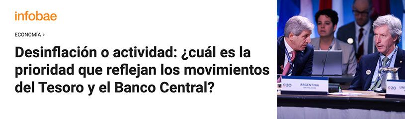 Desinflación o actividad: ¿cuál es la prioridad que reflejan los movimientos del Tesoro y el Banco Central?