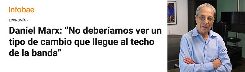 Daniel Marx: “No deberíamos ver un tipo de cambio que llegue al techo de la banda”